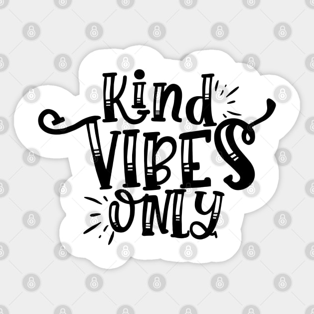Kind Vibes Only Sticker by p308nx